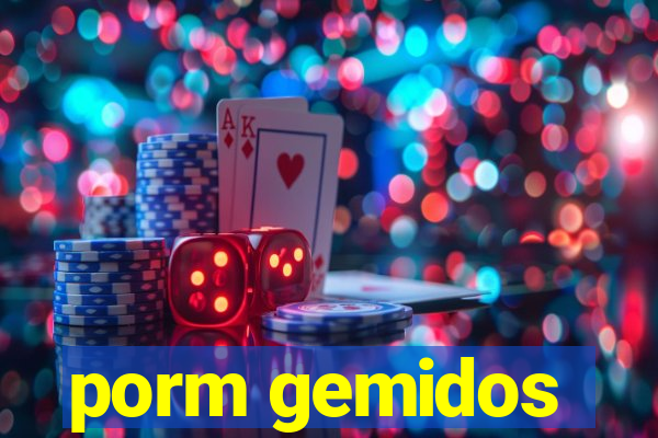 porm gemidos